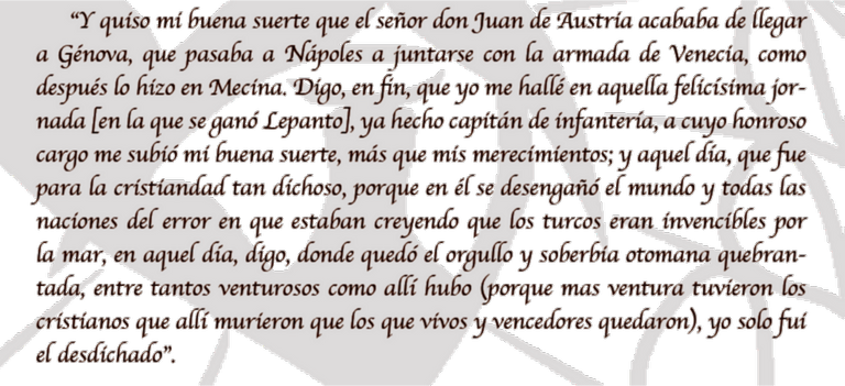 “A cabo de algún tiempo que llegué a Flandes, se tuvo nuevas de la Liga que la Santidad del papa Pio Quinto, de felice recordación, había hecho con Venecia y con España contra el enemigo común, que es el Turco; el cual en aquel mesmo tiempo había ganado con su armada la famosa isla de Chipre, que estaba debajo del dominio de venecianos, y fue pérdida lamentable y desdichada”.